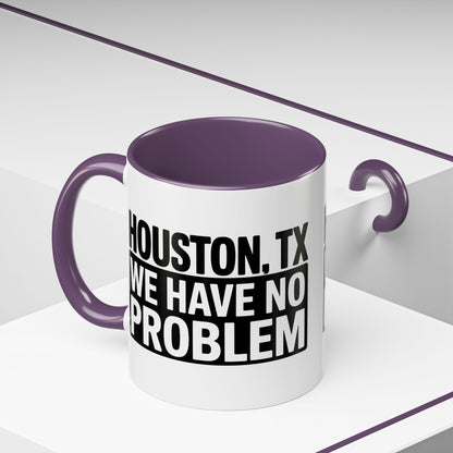 Houston, TX Coffee Mug — 'We Have No Problem' Bold Typography Accent Mug