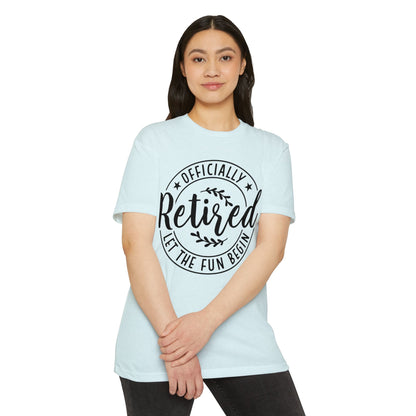 Retired Let The Fun Begin T-Shirt