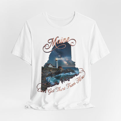 Maine Lighthouse Tee - "Can't Get There From Here" Coastal State Silhouette T-Shirt