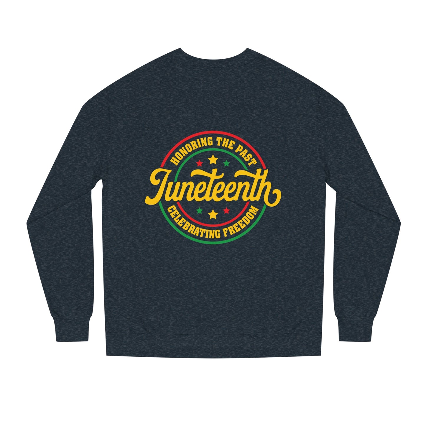 Juneteenth Crewneck Sweatshirt — "Honoring the Past, Celebrating Freedom"