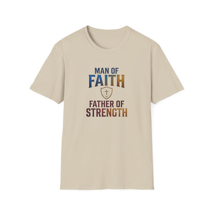 "Man of Faith, Father of Strength"  T‑Shirt