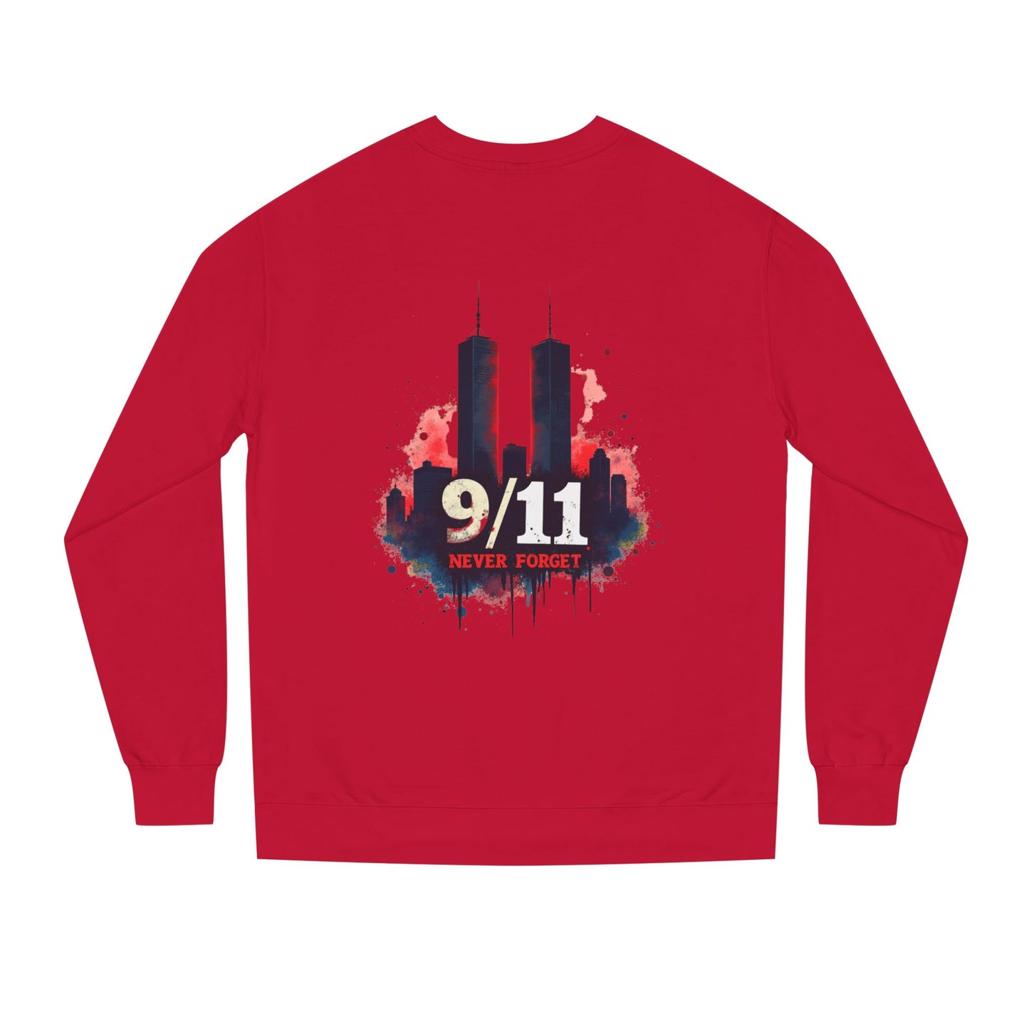 9/11 Never Forget Sweatshirt