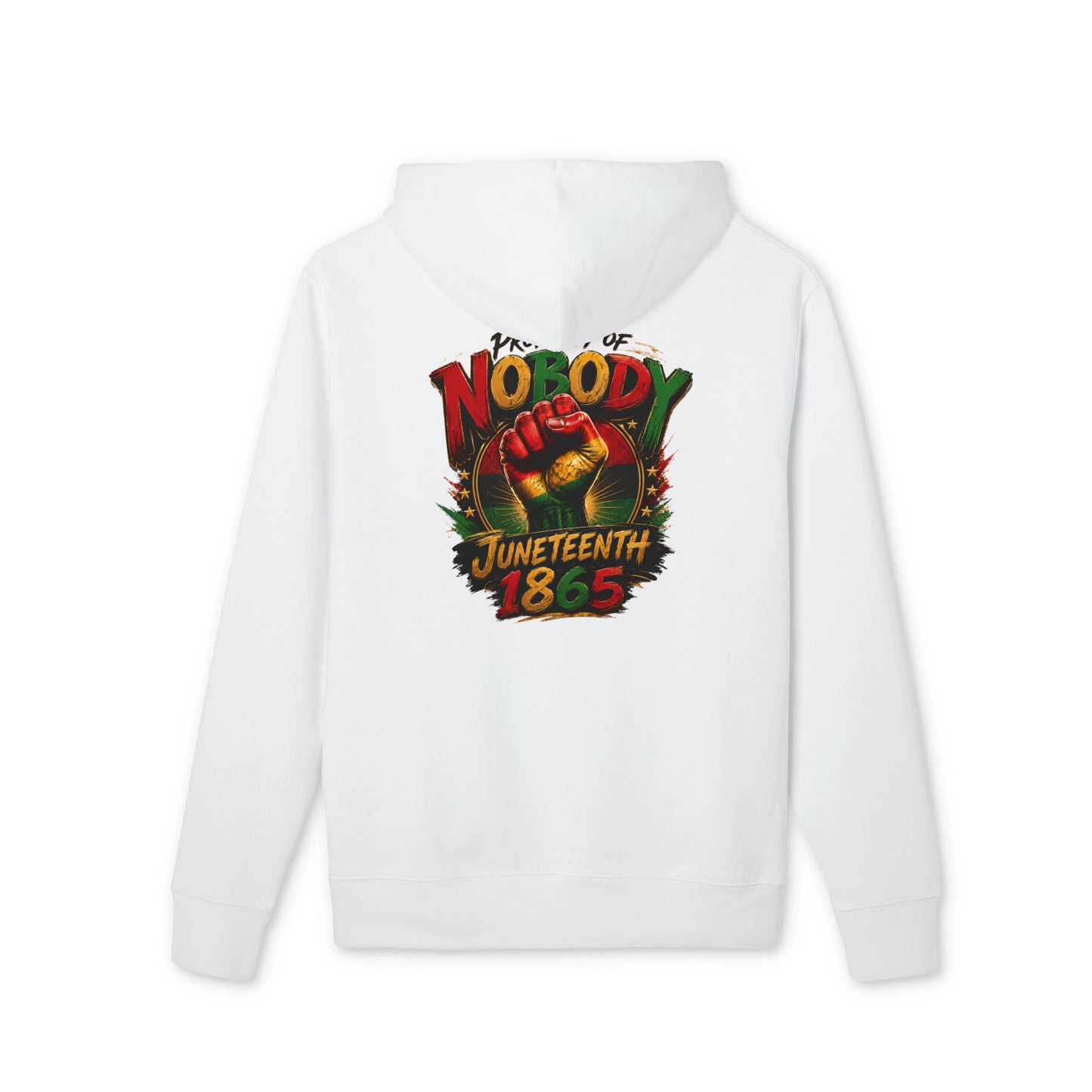Juneteenth 1865 Hoodie — "Nobody" Raised Fist Celebration Sweatshirt