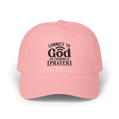 Connect to God Dad Cap – "The Password is Prayer" Embroidered Baseball Hat