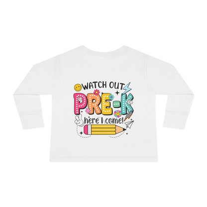 Pre-K Toddler Long Sleeve Tee - "Watch Out Pre-K Here I Come" Back-to-School Shirt