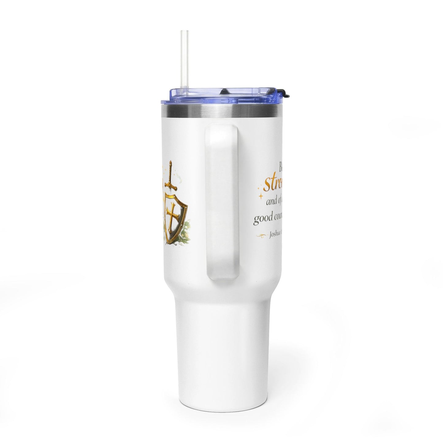 40oz Inspirational Tumbler – “Be Strong and Of Good Courage” Travel Mug
