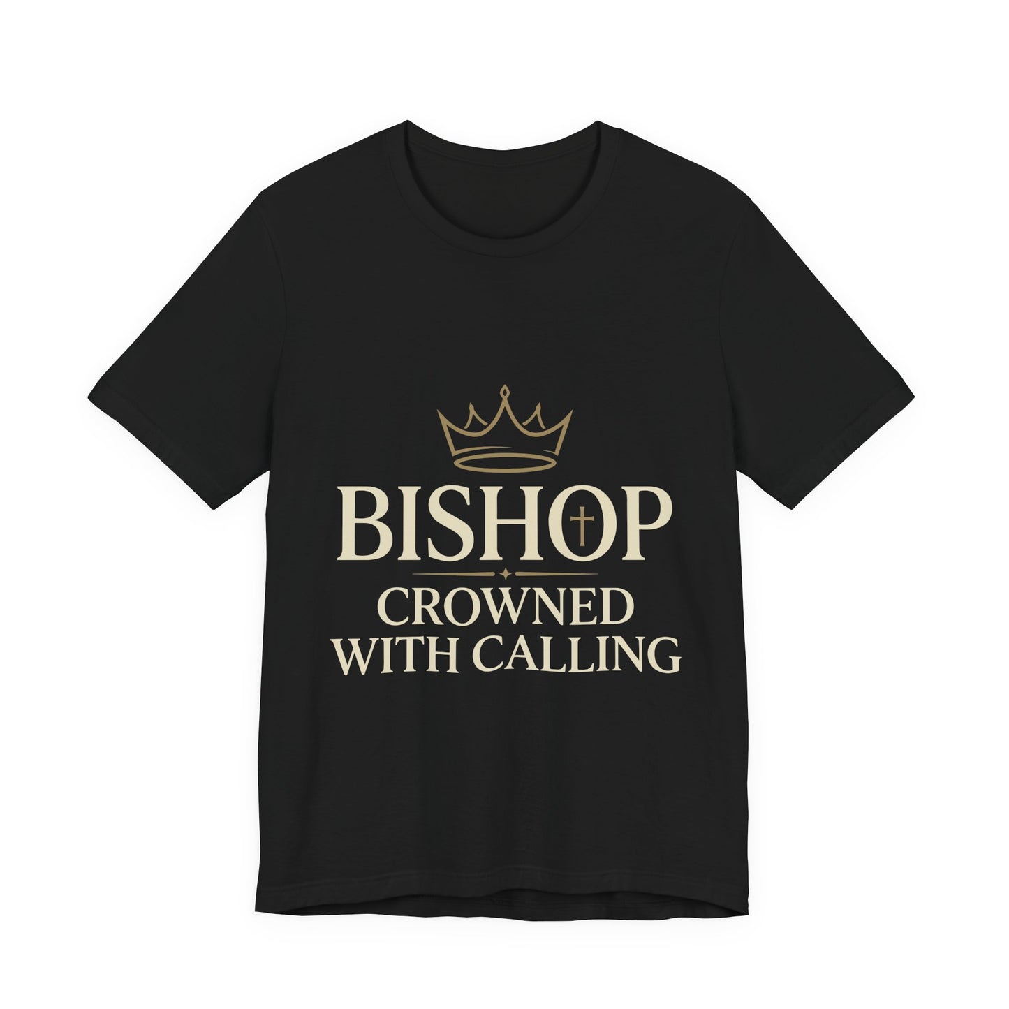 Bishop T-Shirt — "Bishop Crowned With Calling" Religious Ministry Tee