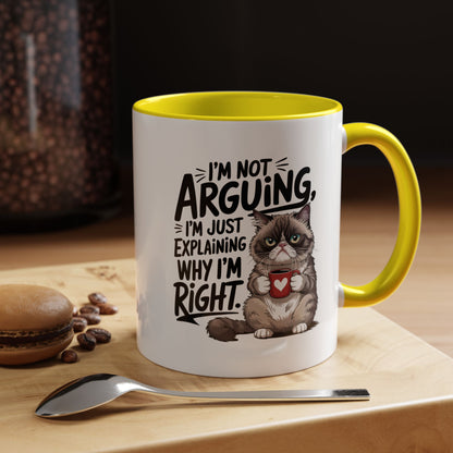 Coffee Mug — “I’m Not Arguing, I’m Just Explaining Why I’m Right” Cat Accent Mug