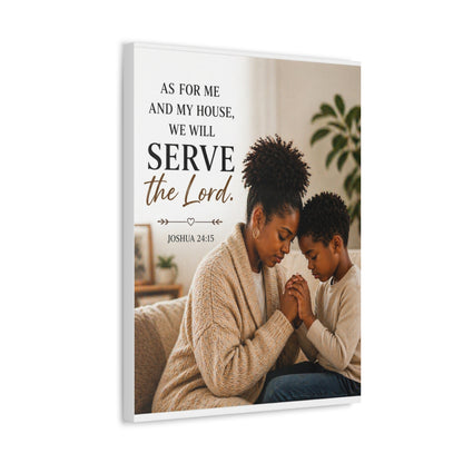 Serve the Lord Canvas Wall Art — Joshua 24:15 Family Prayer Stretched Canvas