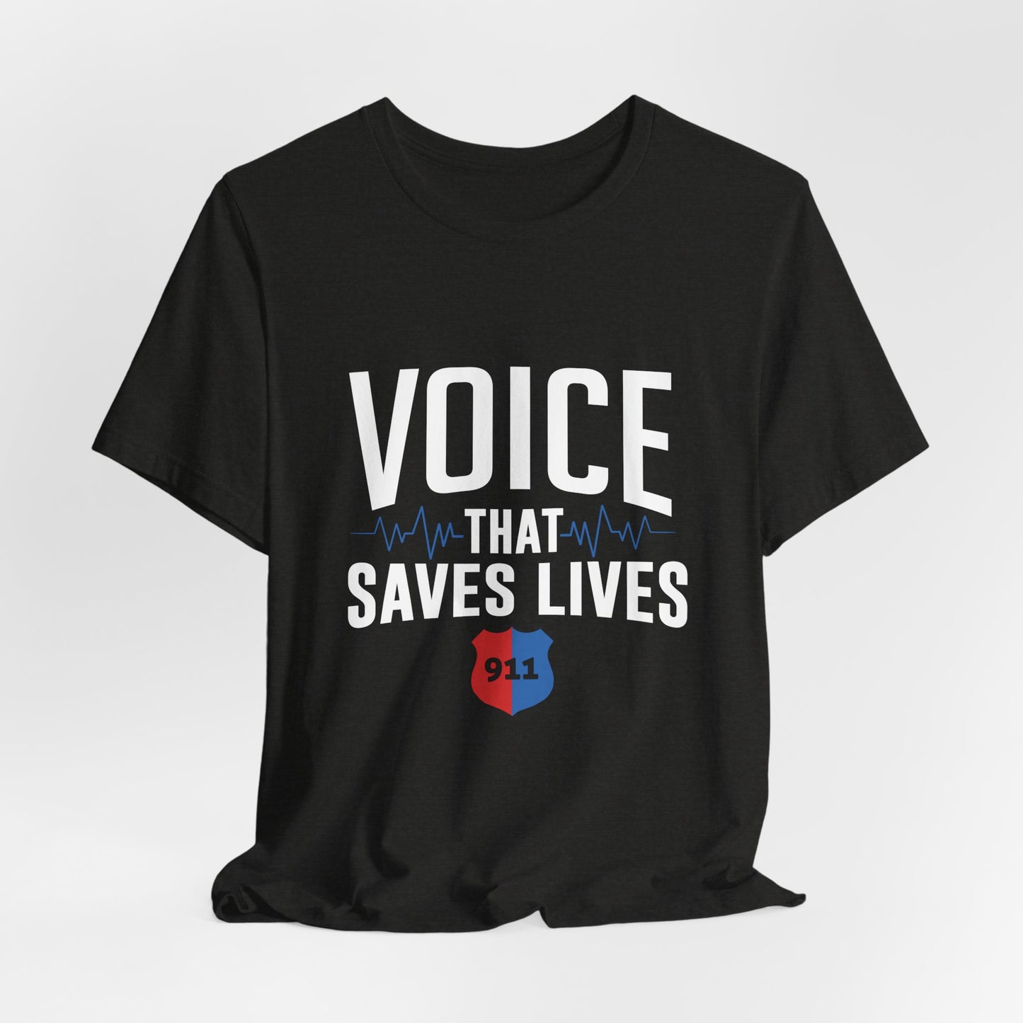 Voice That Saves Lives Tee — 911 Dispatcher EMS Support Shirt