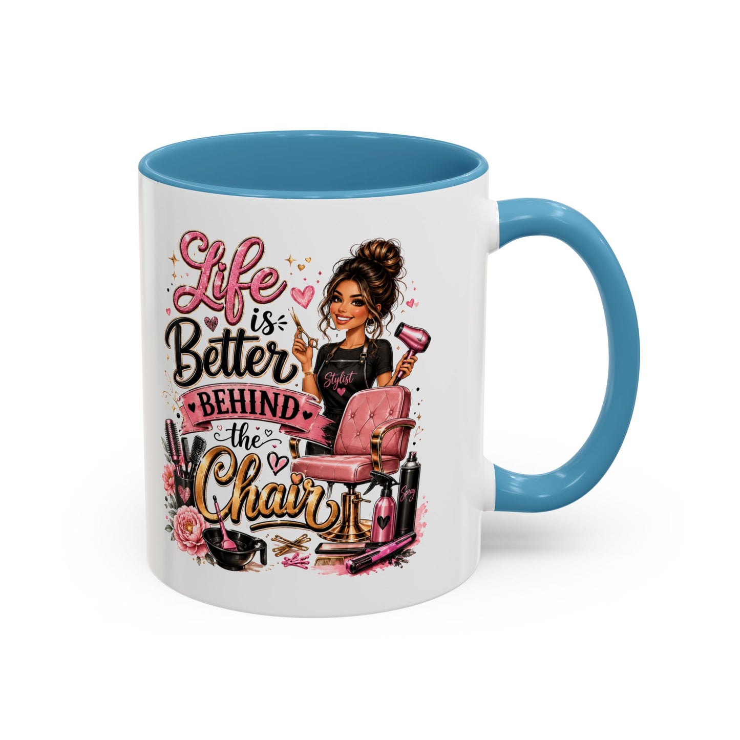 Life Is Better Behind the Chair Coffee Mug — Hair Stylist Barber Salon Gift (11/15oz)