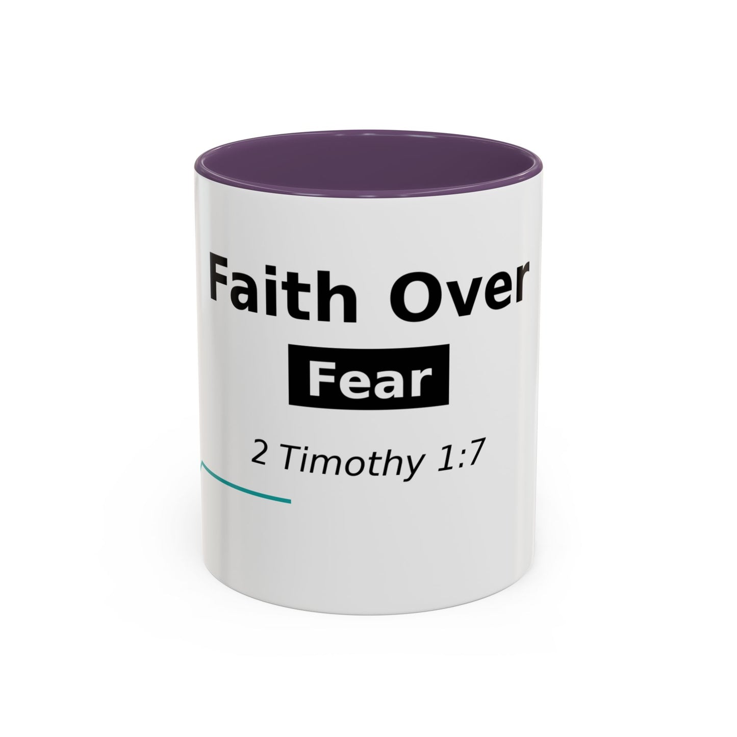 Faith Over Fear Coffee Mug — 2 Timothy 1:7 Inspirational Accent Mug