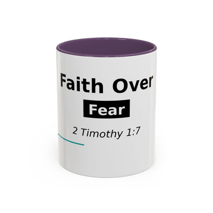 Faith Over Fear Coffee Mug — 2 Timothy 1:7 Inspirational Accent Mug