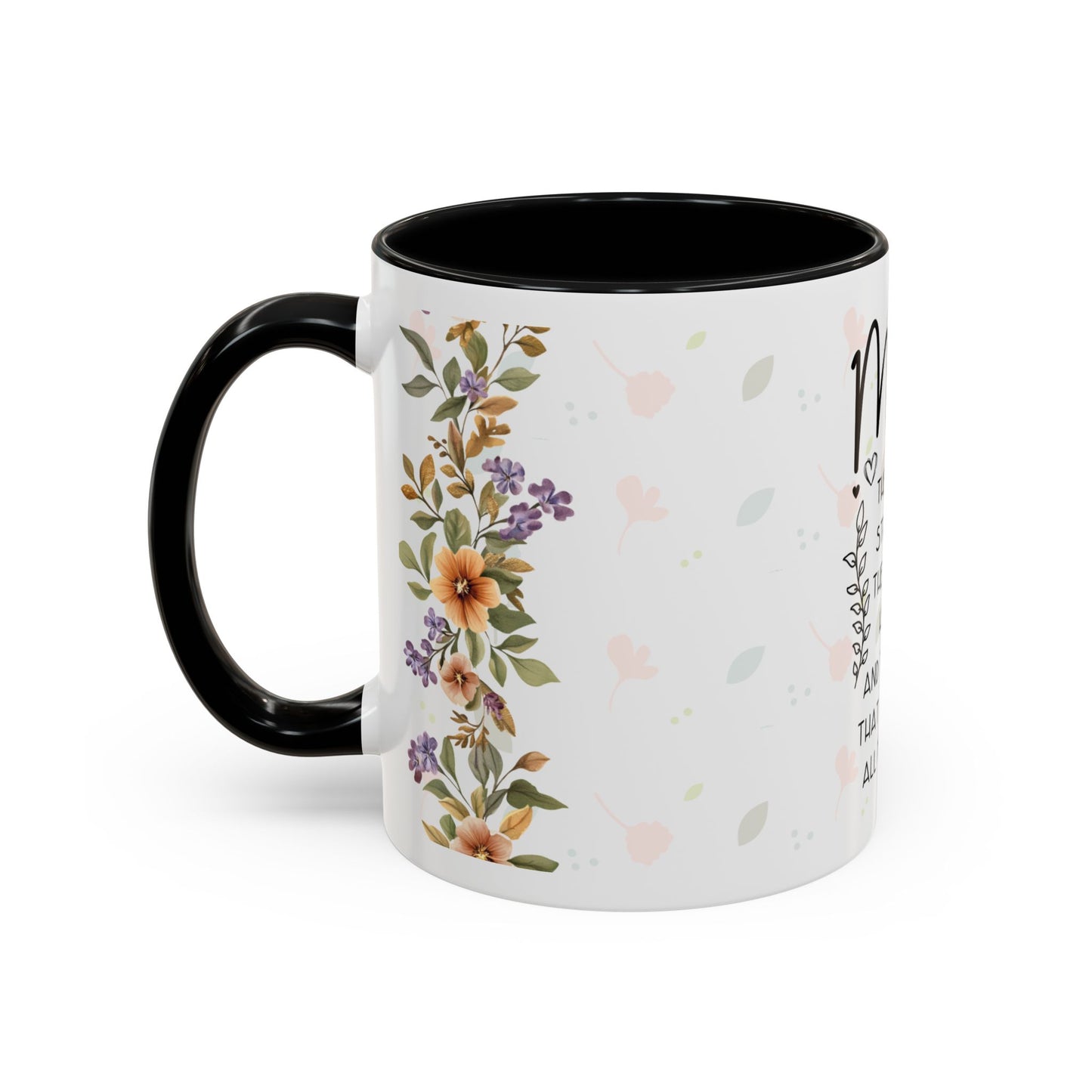 Mom Floral Coffee Mug — "Mom: The Quiet Strength..." Sentimental Mother's Day Gift (11/15oz)