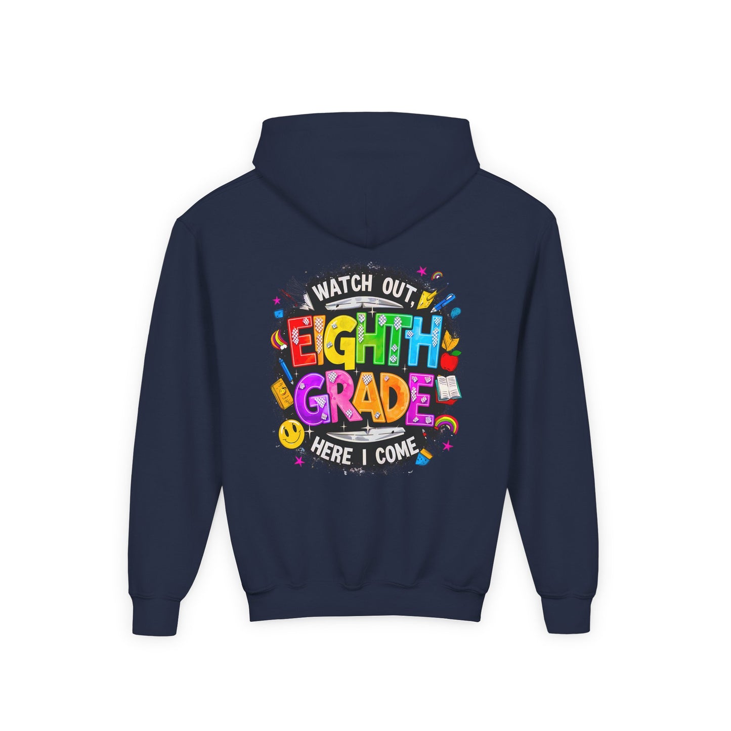 Eighth Grade Kids Hoodie - "Watch Out! Here I Come" Colorful Back-to-School Sweatshirt