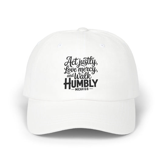 Dad Cap - "Act Justly, Love Mercy, Walk Humbly" Embroidered Christian Quote Hat