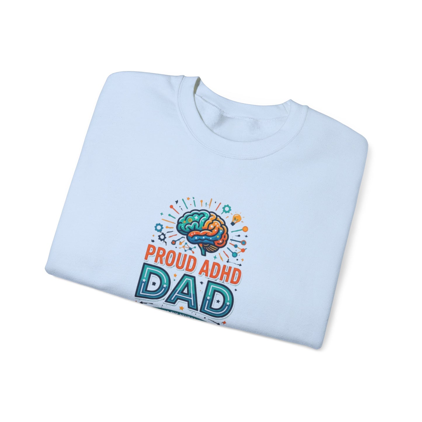 Proud ADHD Dad  Crewneck Sweatshirt