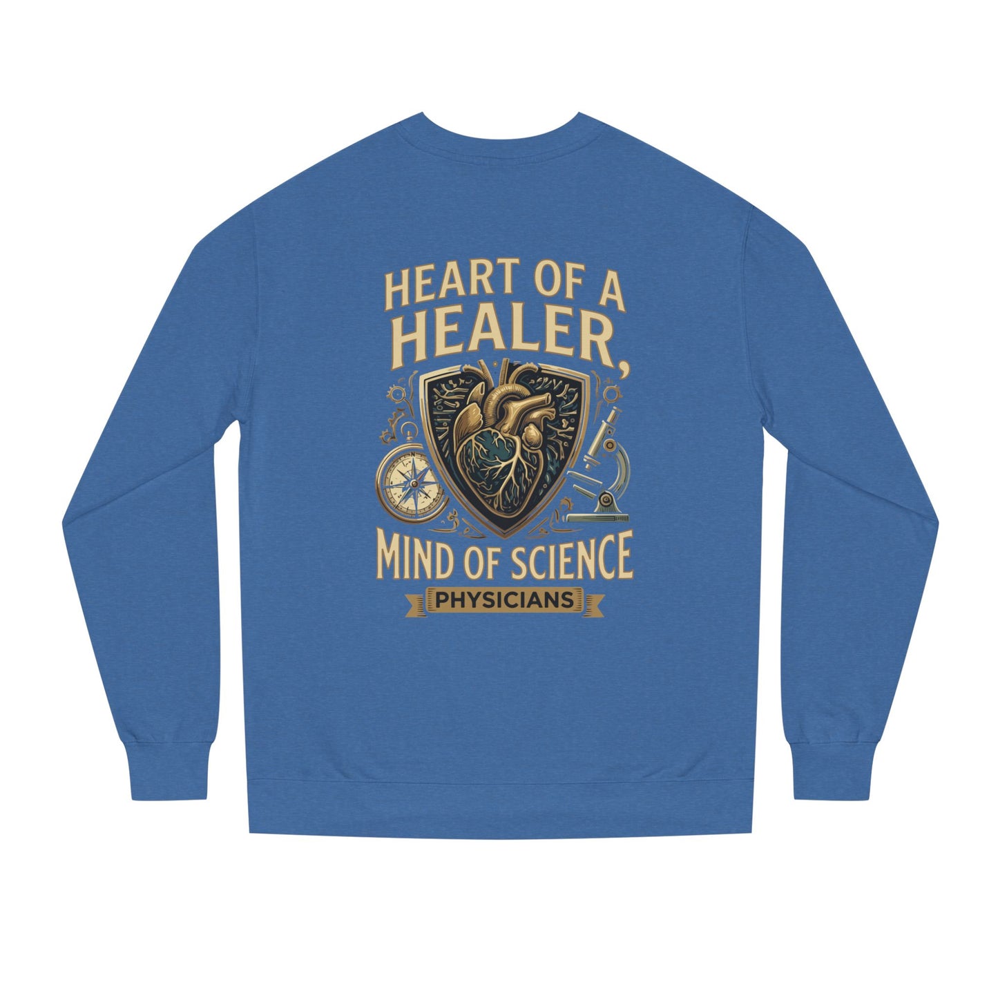 Physician Sweatshirt — "Heart of a Healer, Mind of Science" Medical Crewneck