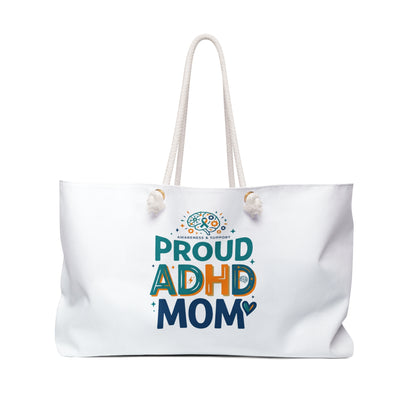 Proud ADHD Mom Weekender Bag — Supportive Travel Tote for Moms