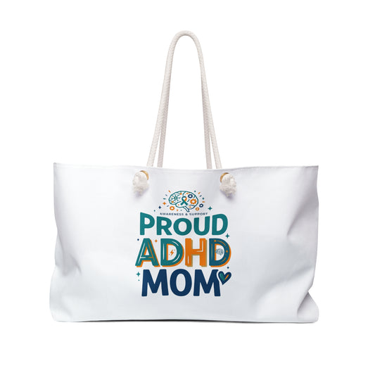 Proud ADHD Mom Weekender Bag — Supportive Travel Tote for Moms