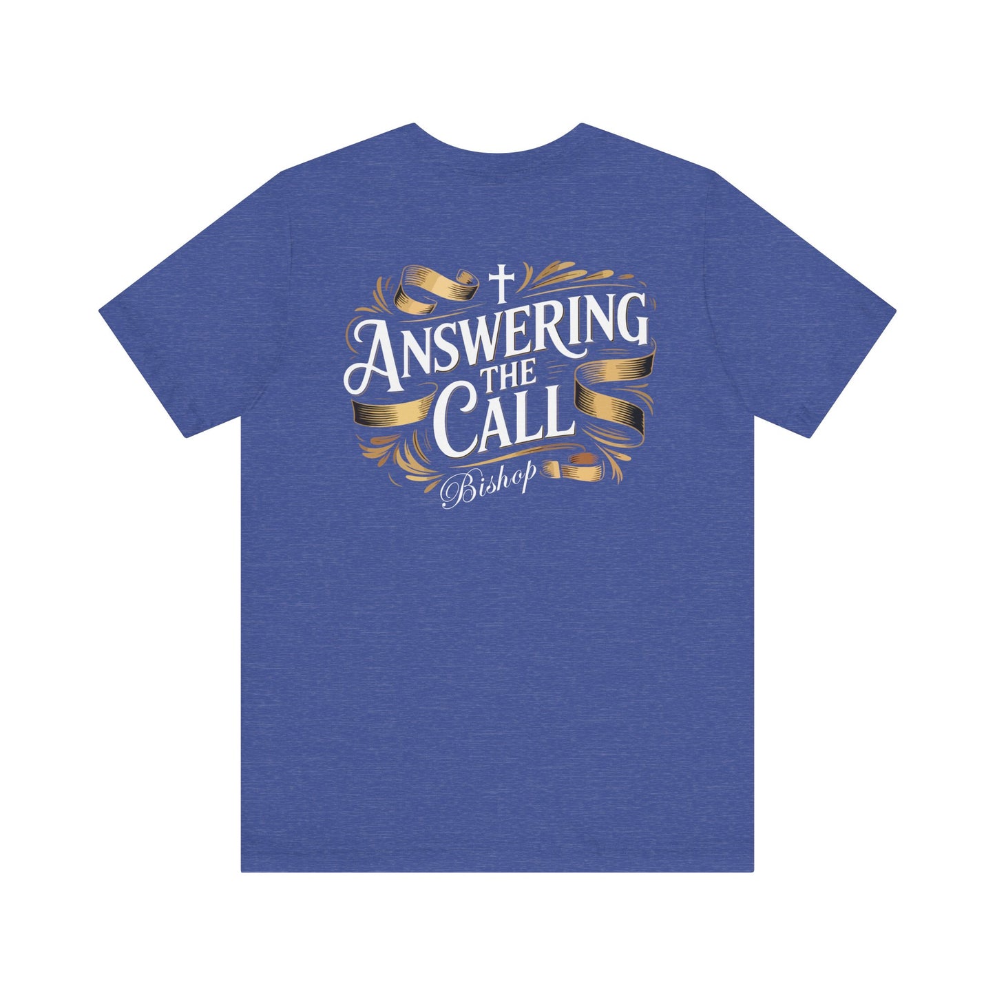 Answering the Call Bishop T-Shirt — Christian Ministry Tee