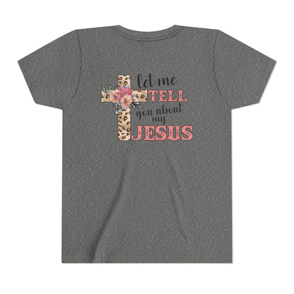 Youth Tee — "Let Me Tell You About My Jesus" Floral Leopard Cross Christian Shirt