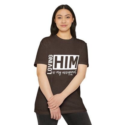 Loving Him Is My Assignment T-Shirt