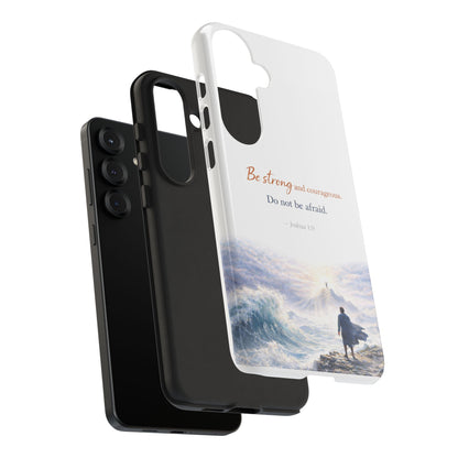 Inspirational 'Be Strong and Courageous' Phone Case — Joshua 1:9 Christian Protective Tough Case