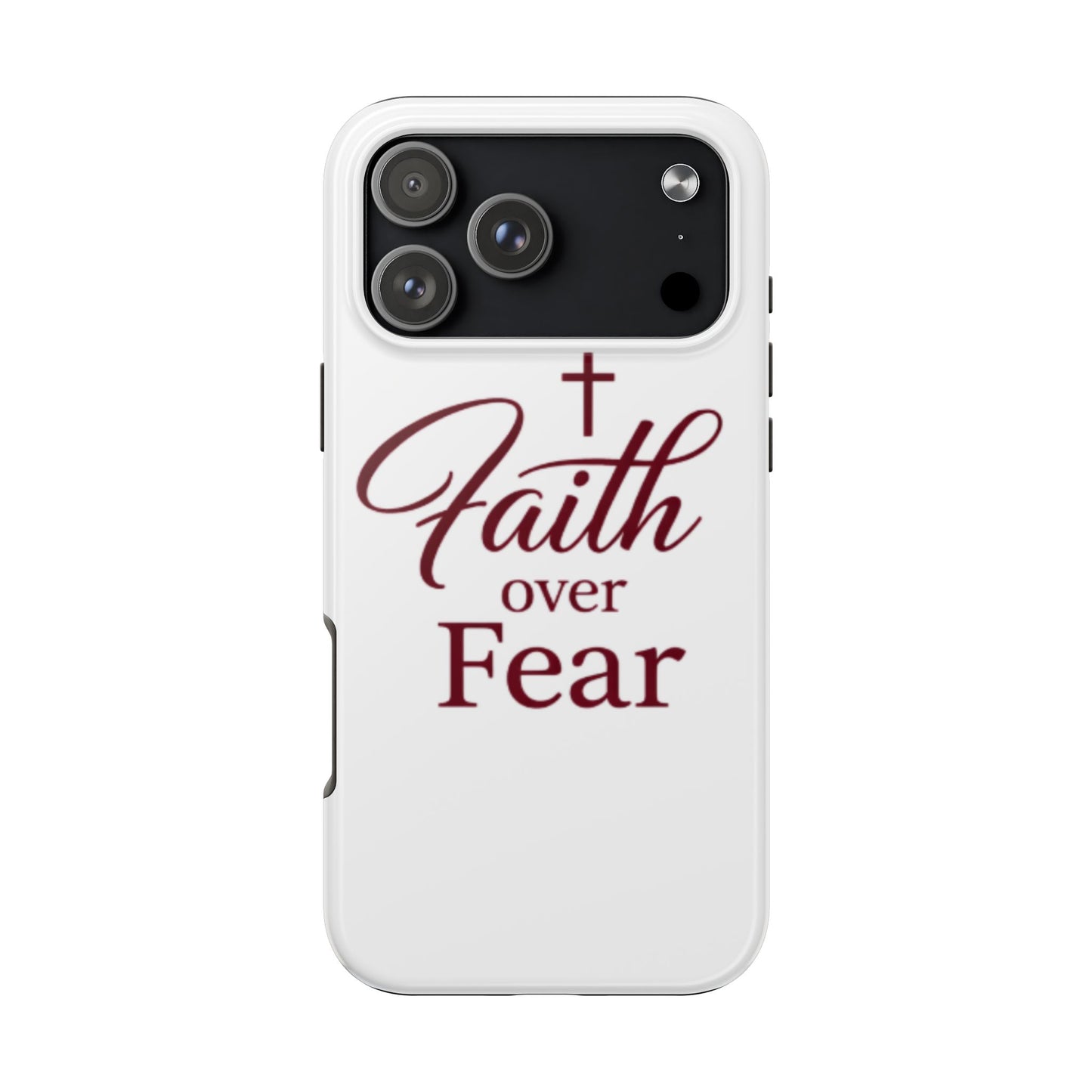 Faith Over Fear Tough Phone Case — Christian Inspirational Protective Phone Cover