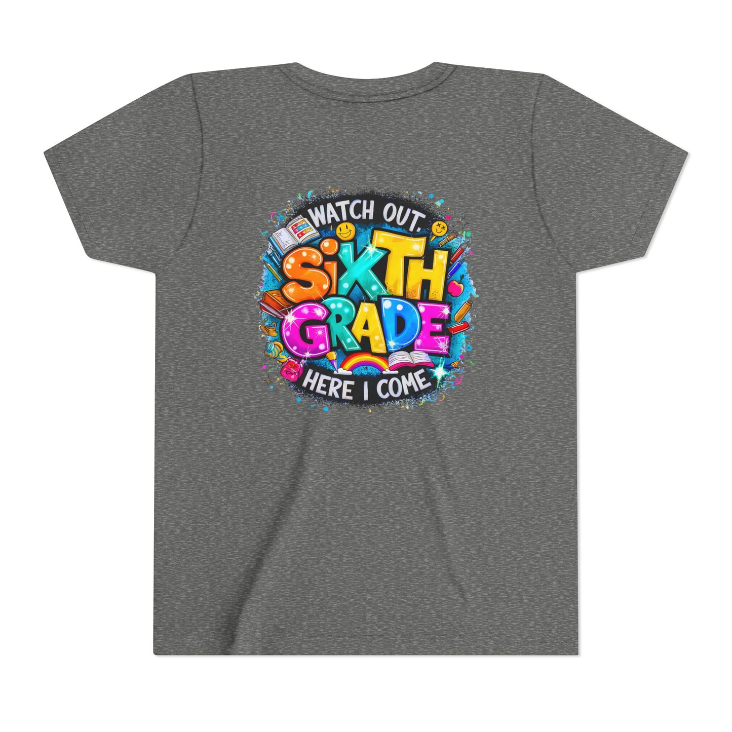 Youth Tee — "Watch Out Sixth Grade Here I Come" Back-to-School Graphic Shirt