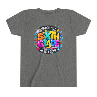 Youth Tee — "Watch Out Sixth Grade Here I Come" Back-to-School Graphic Shirt