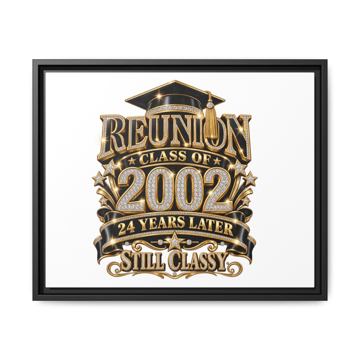 Reunion Class of 2002 Framed Canvas — "Still Classy" 24 Years Later