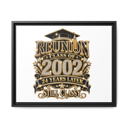 Reunion Class of 2002 Framed Canvas — "Still Classy" 24 Years Later