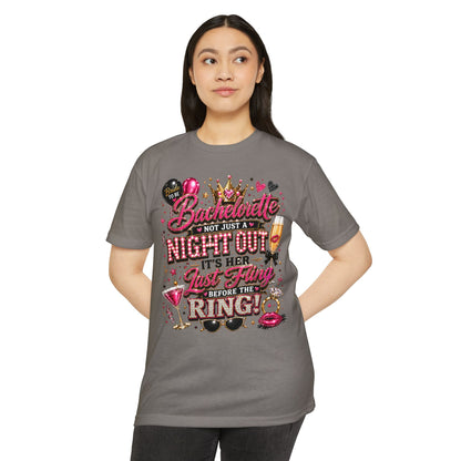 Bachelorette Party T-Shirt — "Not Just a Night Out, It’s Her Last Fling Before the Ring"