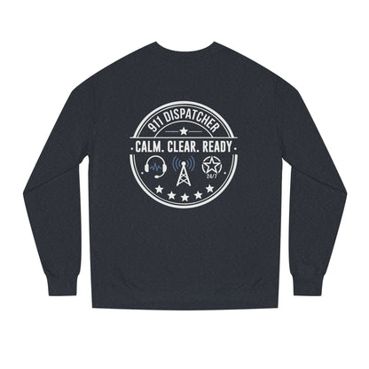 911 Dispatcher Sweatshirt - "Calm. Clear. Ready." Crewneck for Emergency Dispatchers