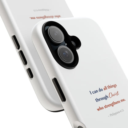 Christian Phone Case – “I Can Do All Things Through Christ” Inspirational Tough Case