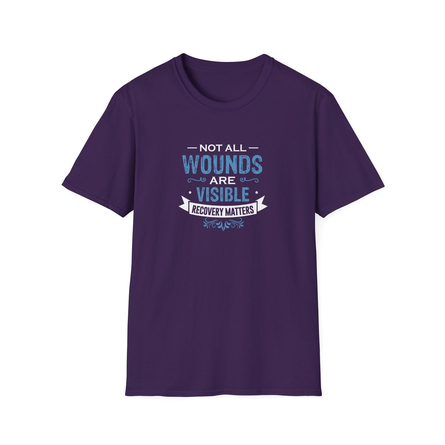 Not All Wounds Are Visible Recovery Matters T-Shirt