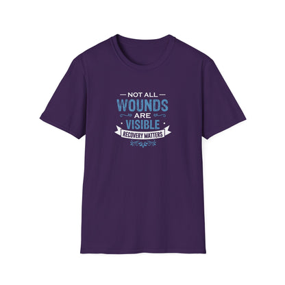 Not All Wounds Are Visible Recovery Matters T-Shirt
