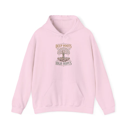 Deep Roots High Hopes Hoodie