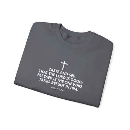 “Taste and See” Psalm 34:8   Sweatshirt