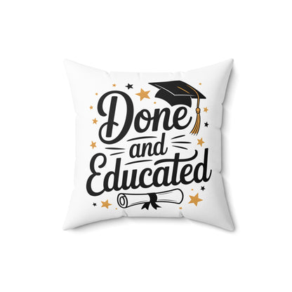 Done and Educated Graduation Pillow — Square Decorative Throw Pillow with Cap & Diploma Design
