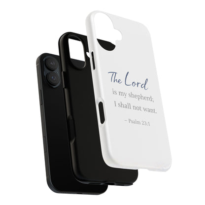Psalm 23:1 Phone Case — "The Lord is my shepherd; I shall not want" Christian Protective Cover