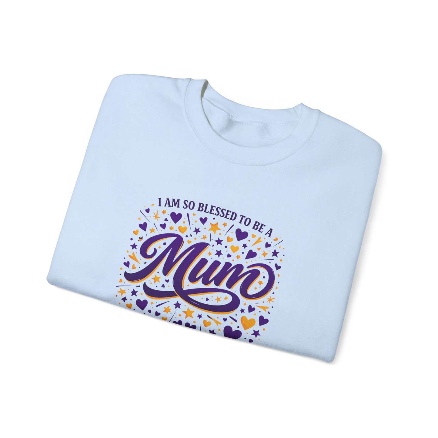 "I Am So Blessed To Be A Mum"  Sweatshirt