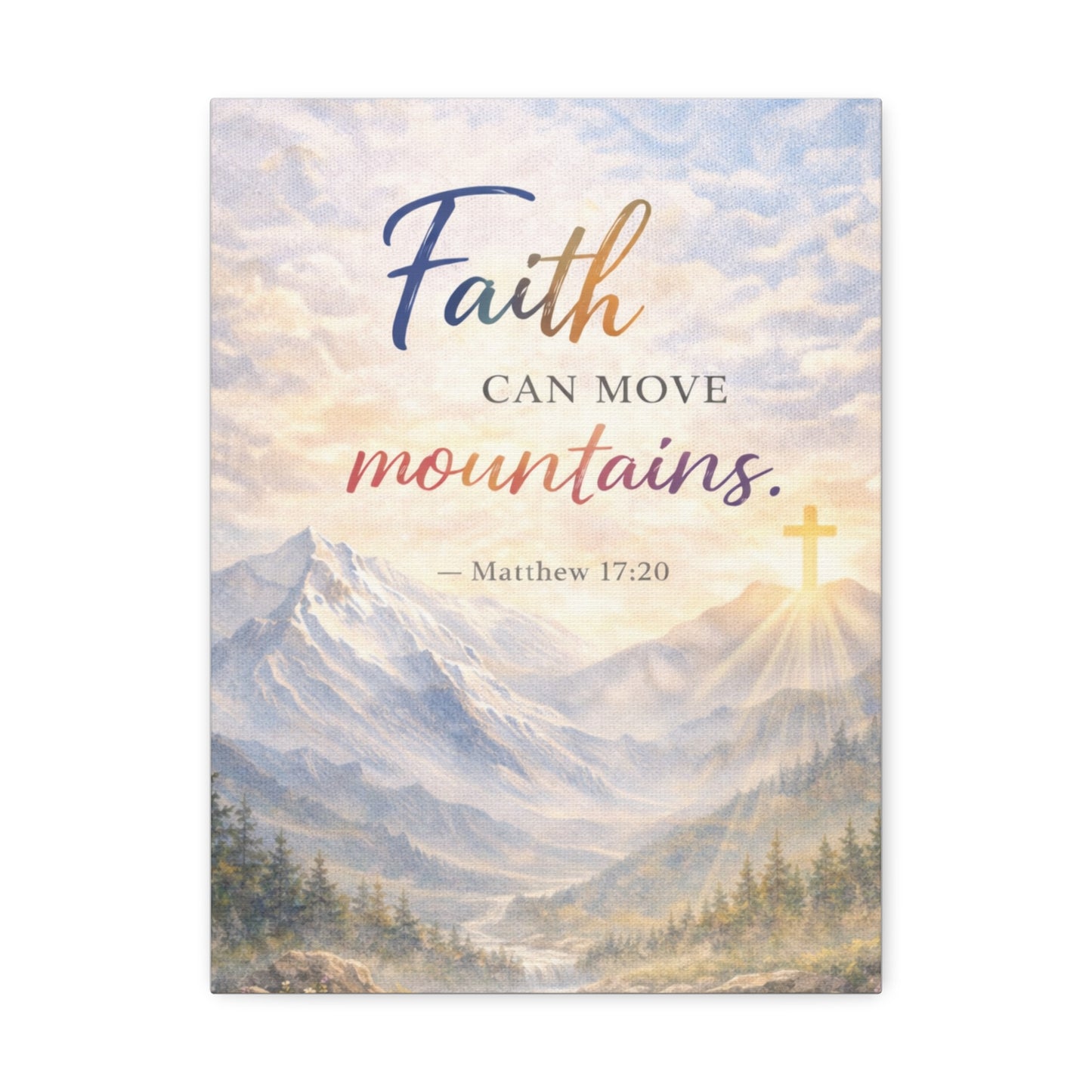 Faith Can Move Mountains Stretched Canvas – Matthew 17:20 Inspirational Wall Art