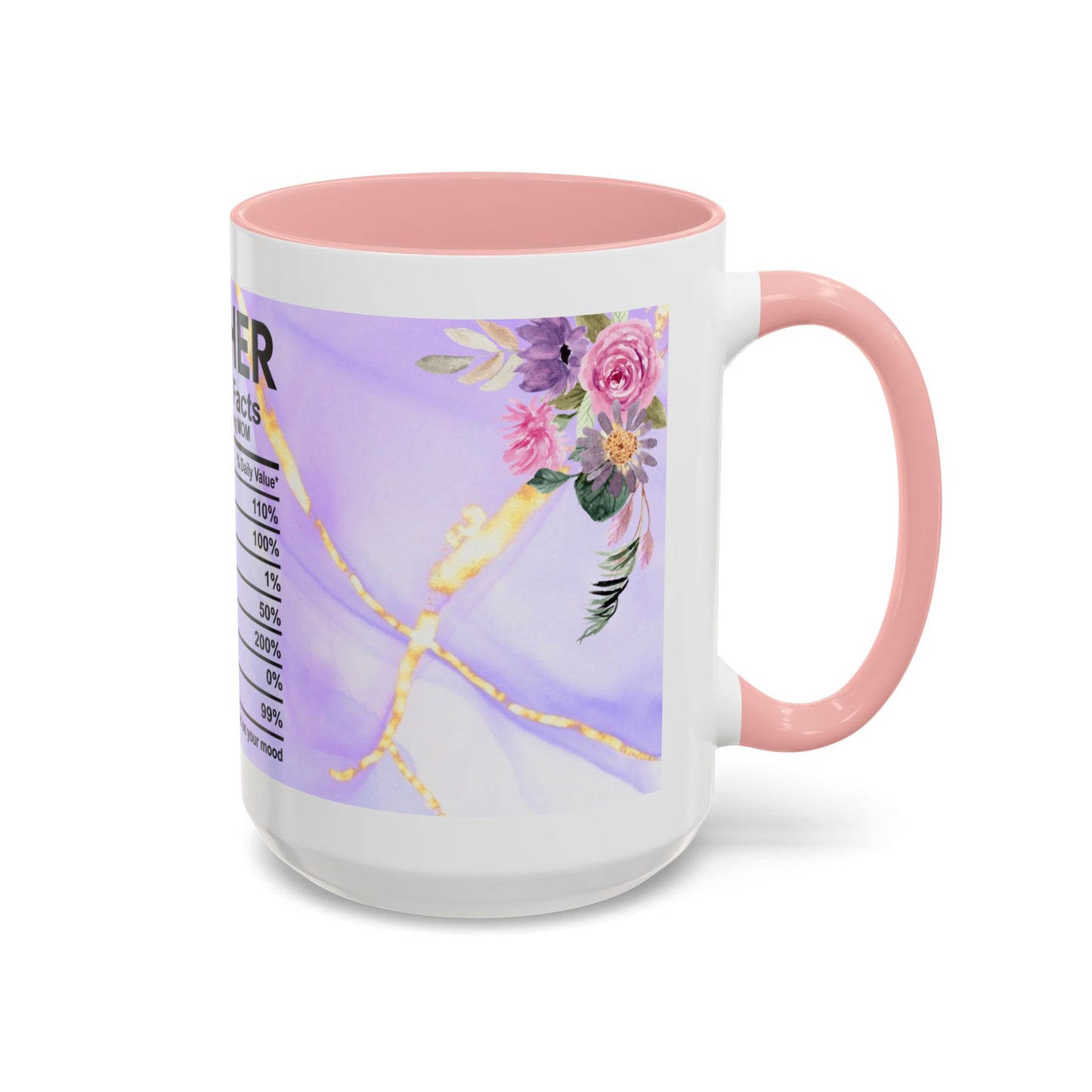 Mother Nutrition Facts Coffee Mug — Floral “Amazing Mom” 11/15oz Accent Mug