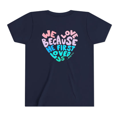 Youth Tee — "We Love Because He First Loved Us" Heart Design