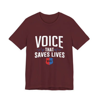 Voice That Saves Lives Tee — 911 Dispatcher EMS Support Shirt
