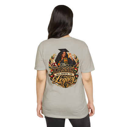 Graduation T-Shirt — "The Tassel Was Worth The Legacy" Celebration Tee