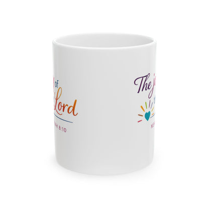 The Joy of the Lord - Nehemiah 8:10 Mug