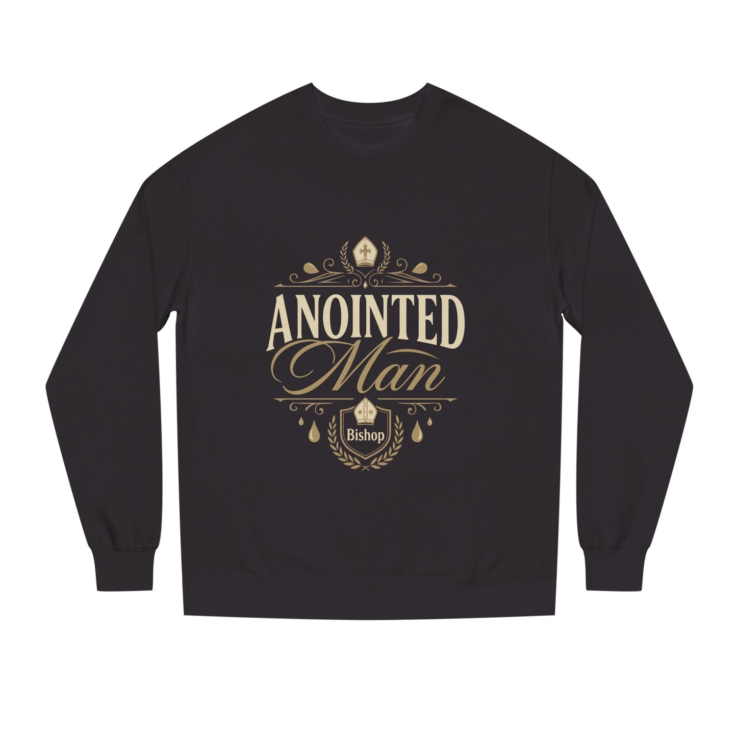 Anointed Man Sweatshirt — Bishop Spiritual Faith Crewneck